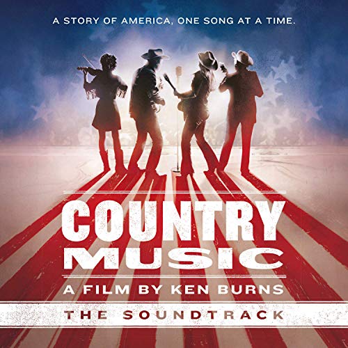 Country Music - A Film By Ken Burns/The Soundtrack