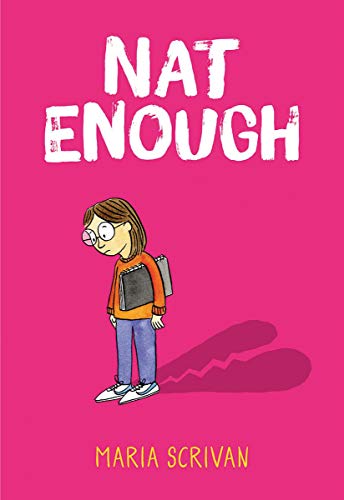 Maria Scrivan/Nat Enough@ A Graphic Novel (Nat Enough #1): Volume 1