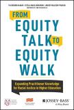 Tia Brown Mcnair From Equity Talk To Equity Walk Expanding Practitioner Knowledge For Racial Justi 