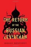 Sergei Medvedev The Return Of The Russian Leviathan 