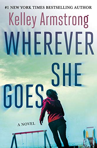 Kelley Armstrong/Wherever She Goes