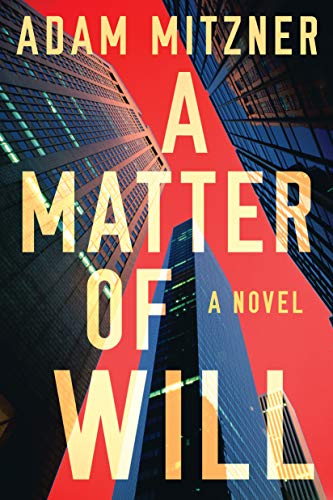 Adam Mitzner/A Matter of Will