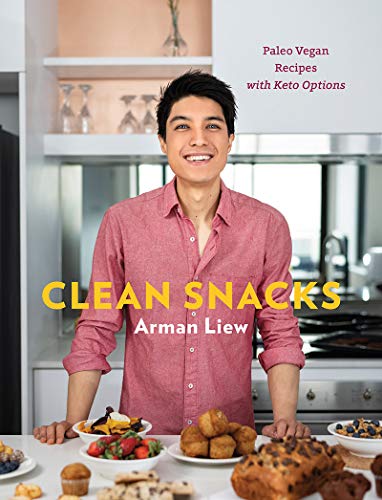 Arman Liew Clean Snacks Paleo Vegan Recipes With Keto Options 