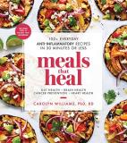 Carolyn Williams Meals That Heal 100+ Everyday Anti Inflammatory Recipes In 30 Min 
