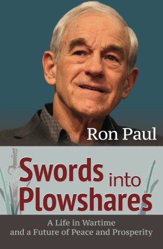 Ron Paul/Swords Into Plowshares