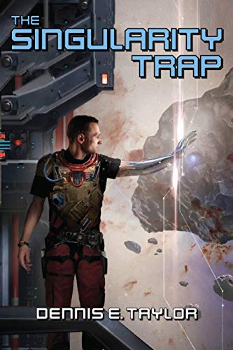 Dennis E. Taylor/The Singularity Trap