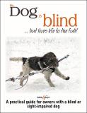 Nicole Horsky My Dog Is Blind ... But Lives Life To The Full! 