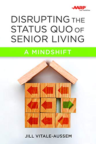 Jill Vitale Aussem Disrupting The Status Quo Of Senior Living A Mindshift 