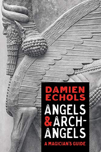Damien Echols Angels And Archangels A Magician's Guide 