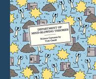 Tom Gauld Department Of Mind Blowing Theories 