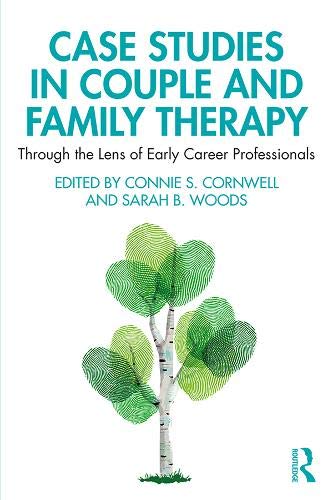 Connie Cornwell Case Studies In Couple And Family Therapy Through The Lens Of Early Career Professionals 