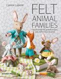 Corinne Lapierre Felt Animal Families Fabulous Little Felt Animals To Sew With Clothes 
