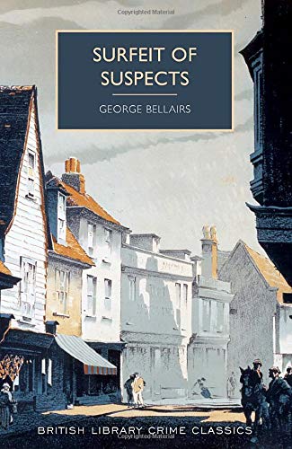 George Bellairs/Surfeit of Suspects