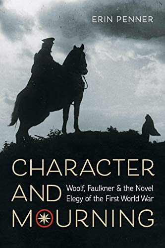 Erin Penner/Character And Mourning: Woolf, Faulkner, And The N