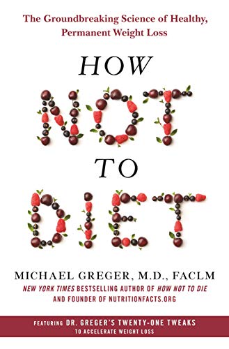 Michael Greger/How Not to Diet