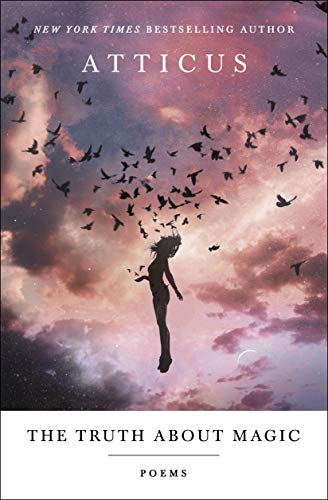 Atticus/The Truth about Magic@ Poems