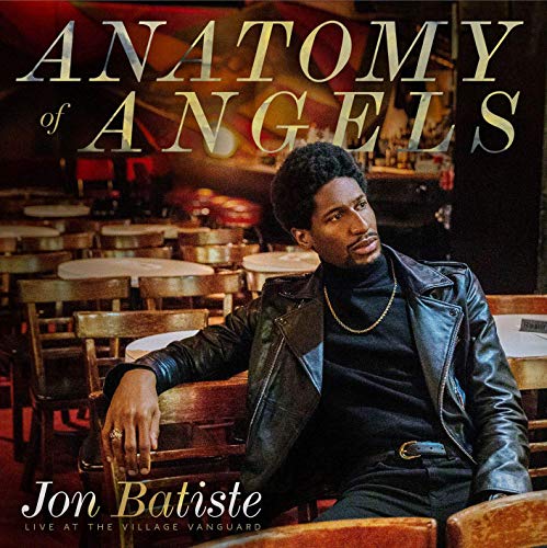 Jon Batiste/Anatomy of Angels: Live At The Village Vanguard