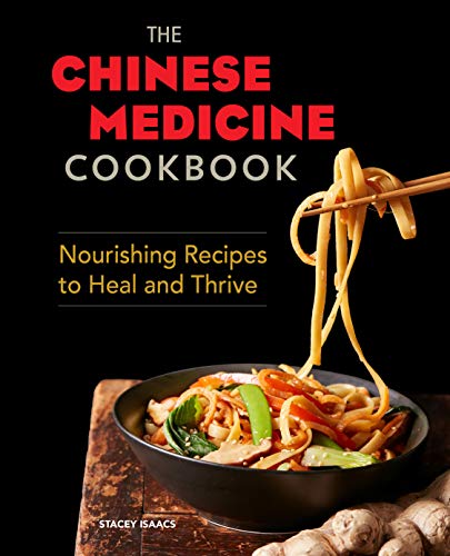 Stacey Isaacs The Chinese Medicine Cookbook Nourishing Recipes To Heal And Thrive 
