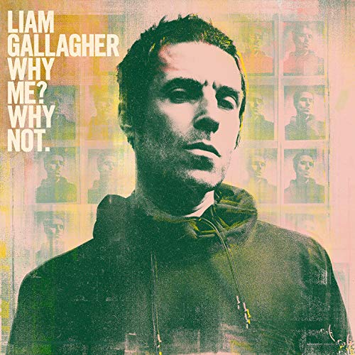 Liam Gallagher/Why Me? Why Not