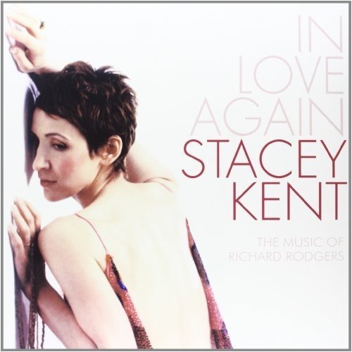 Stacey Kent/In Love Again: The Music Of Richard Rodgers