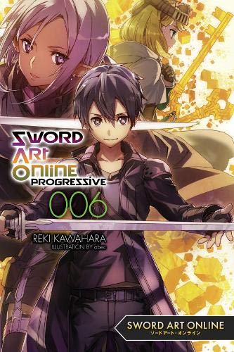 Reki Kawahara/Sword Art Online Progressive 6 (Light Novel)
