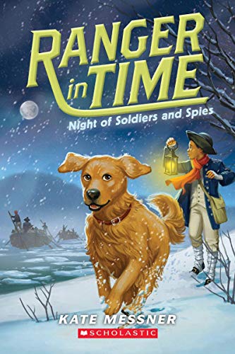 Kate Messner/Night of Soldiers and Spies (Ranger in Time #10)@ Volume 10