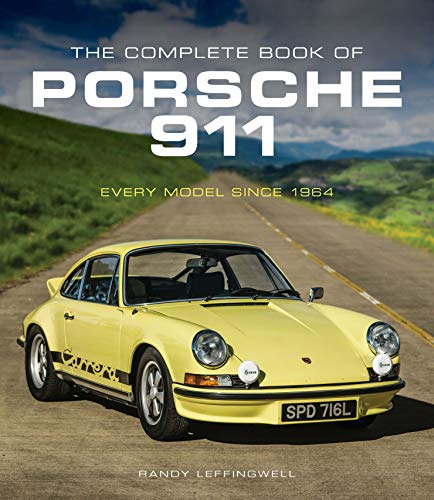 Randy Leffingwell The Complete Book Of Porsche 911 Every Model Since 1964 