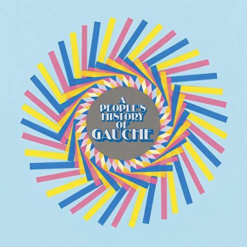 Gauche/A People's History Of Gauche@.
