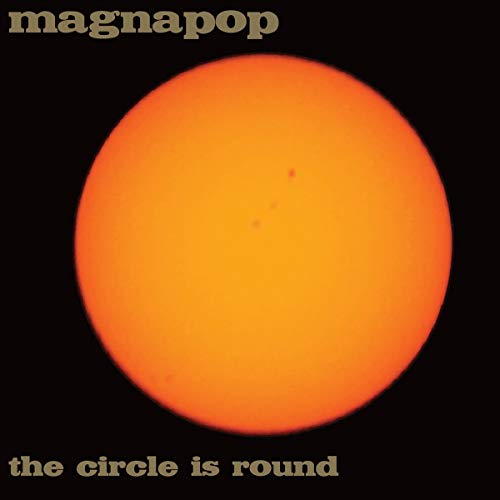 Magnapop/Circle Is Round