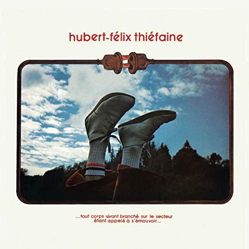 Hubert-Felix Thiefaine/Tout Corps Vivant Branche Sur