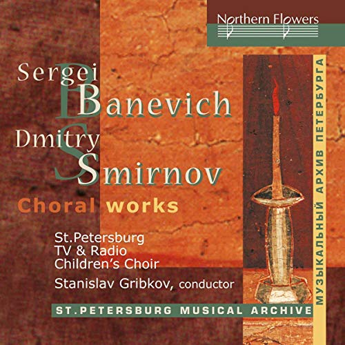 St. Petersburg Children's Choi/Banevich And Smirnov: Choral W@.