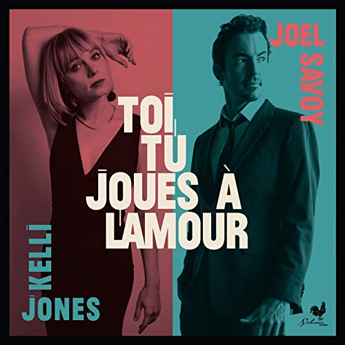 Jones,Kelli & Savoy,Joel/Toi Tu Joues A Lamour