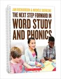 Jan Richardson The Next Step Forward In Word Study And Phonics 