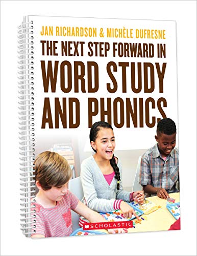 Jan Richardson The Next Step Forward In Word Study And Phonics 