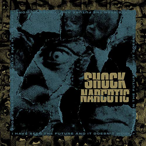 Shock Narcotic/I Have Seen The Future & It Doesn't Work