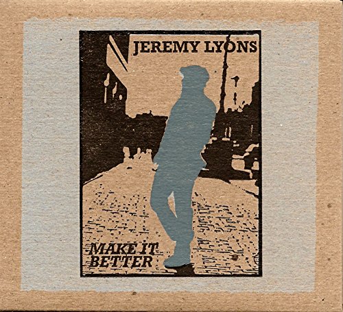 Jeremy Lyons/Make It Better