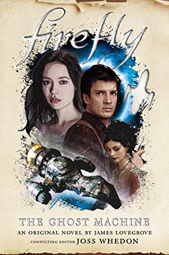 James Lovegrove/Firefly - The Ghost Machine