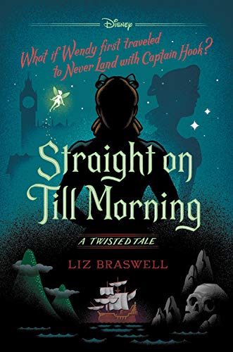 Liz Braswell/Straight on Till Morning-A Twisted Tale