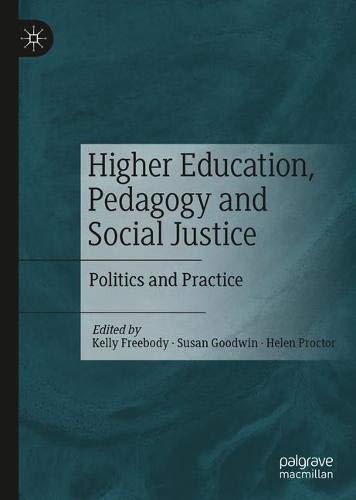 Kelly Freebody Higher Education Pedagogy And Social Justice Politics And Practice 2019 