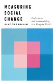 Alnoor Ebrahim Measuring Social Change Performance And Accountability In A Complex World 