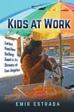 Emir Estrada Kids At Work Latinx Families Selling Food On The Streets Of Lo 