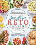 Kyndra Holley Dairy Free Keto Cooking A Nutritional Approach To Restoring Health And We 