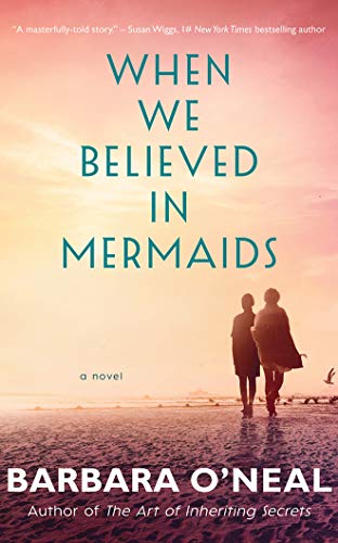 Barbara O'neal When We Believed In Mermaids 