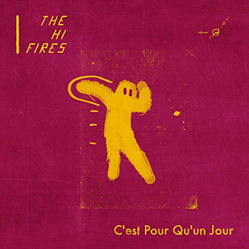 Hi Fires/Cest Pour Qu-Un Jour