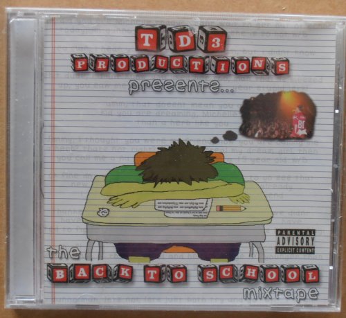 TD3 Productions Presents Back to School Mixtape/Td3 Productions Presents Back To School Mixtape
