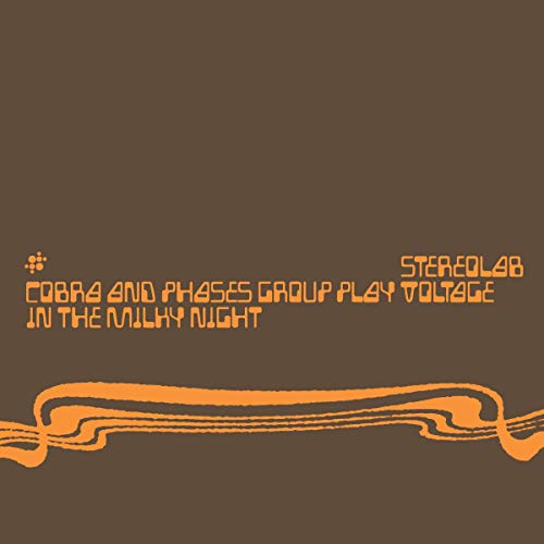 Stereolab/Cobra And Phases Group Play Voltage In The Milky Night@2CD Expanded Edition