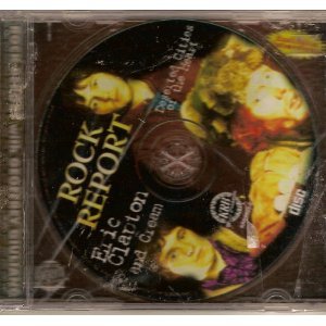 Rock Report: Eric Clapton and Cream/Rock Report: Eric Clapton and Cream
