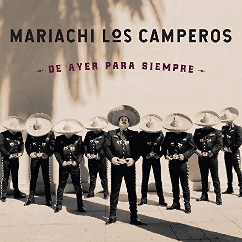 Mariachi Los Camperos/De Ayer Para Siempre