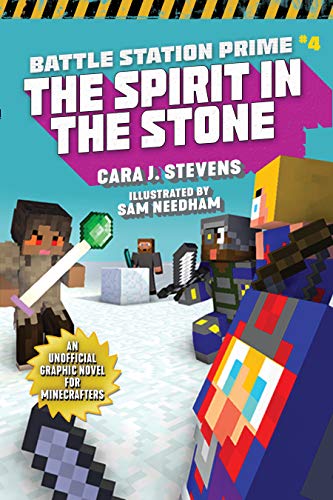 Cara J. Stevens/The Spirit in the Stone@ An Unofficial Graphic Novel for Minecrafters