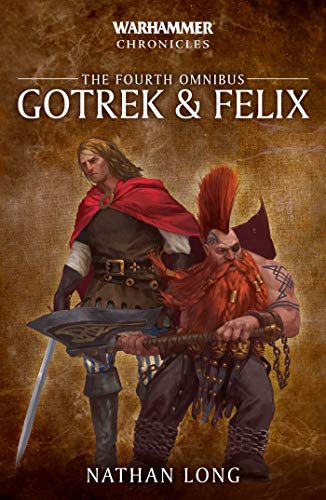 Nathan Long/Gotrek and Felix@ The Fourth Omnibus